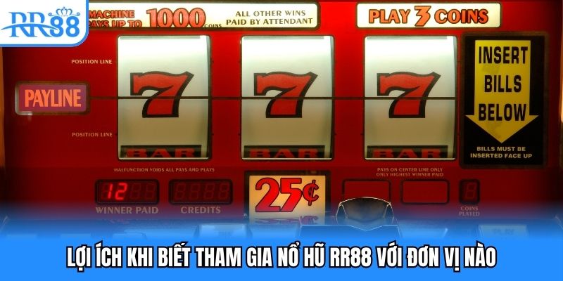 Lợi ích khi biết tham gia nổ hũ RR88 với đơn vị nào